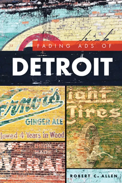 Michigan Roots - Fading Ads of Detroit