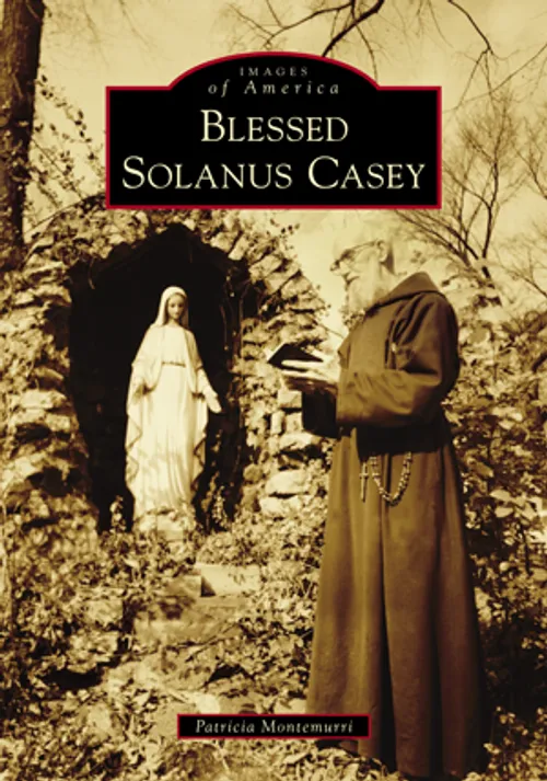 Michigan Roots	 - Blessed Solanus Casey