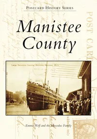 Michigan Roots	 - Manistee County