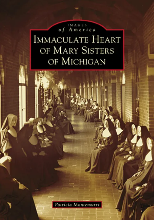 Michigan Roots	 - Immaculate Heart of Mary Sisters of Michigan