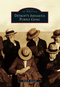 Michigan Roots - Detroit's Infamous Purple Gang