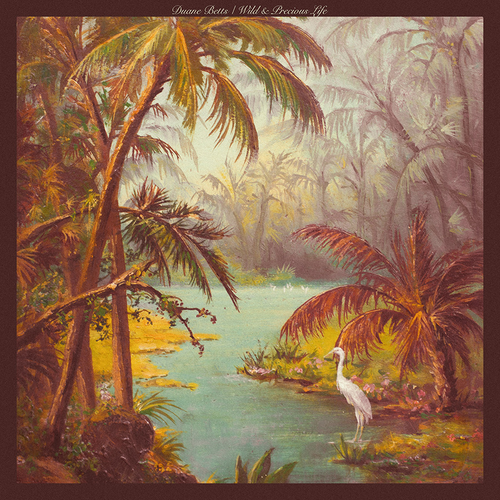 Duane Betts - Wild and Precious Life [LP]