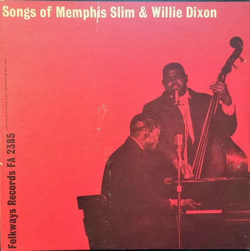 Memphis Slim And Willie Dixon - Songs Of Memphis Slim & Willie Dixon