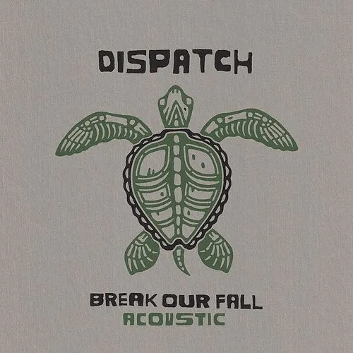 Dispatch - Break Our Fall (Acoustic)