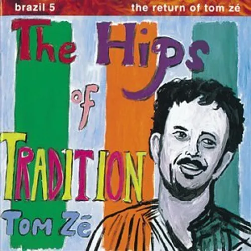 Tom Ze - Hips Of Tradition [Colored Vinyl] (Grn) [Limited Edition]