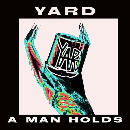Yard - A Man Holds (Demo)