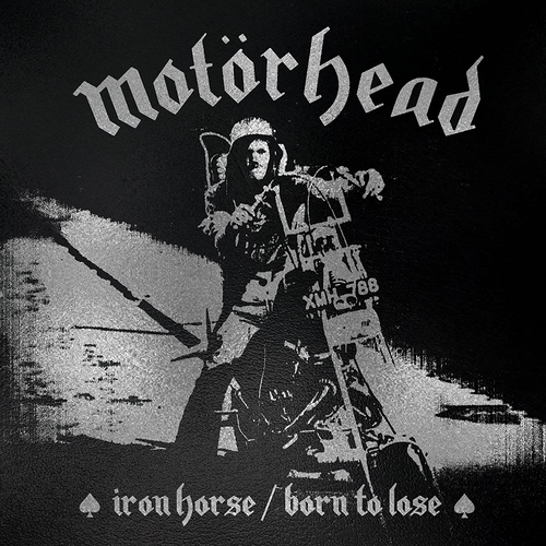 Mot�rhead - Iron Horse / Born To Lose [Limited Edition Vinyl Single]