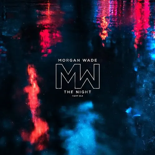 Morgan Wade - The Night Part 1 & 2