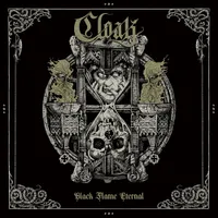 Cloak - Black Flame Eternal [Limited Edition]