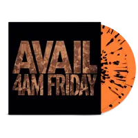 Avail - 4AM Friday [Opaque Orange Splatter][Down In The Valley Exclusive]
