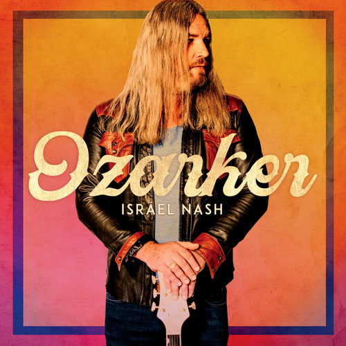 Israel Nash - Ozarker [Indie Exclusive Limited Edition Clear Sunrise LP]
