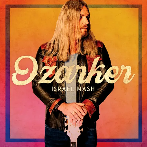 Israel Nash - Ozarker [Indie Exclusive Limited Edition Clear Sunrise LP]