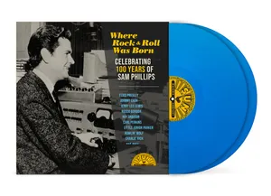 Various Artists - Where Rock 'n' Roll Was Born: Celebrating 100 Years of Sam Phillips [RSD Essential Indie Colorway Sky Blue 2LP]
