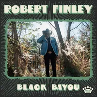 Robert Finley - Black Bayou [Indie Exclusive Limited Edition Olive Green w/Black Splatter LP]