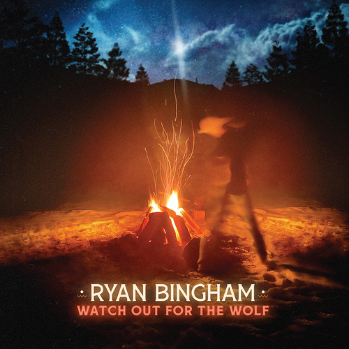 Ryan Bingham - Watch Out for the Wolf [Indie Exclusive Limited Edition LP]
