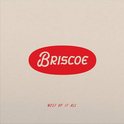 Briscoe - West Of It All