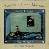 Buddy & Julie Miller - In The Throes [Indie Exclusive Limited Edition Autographed Seaglass Blue LP]