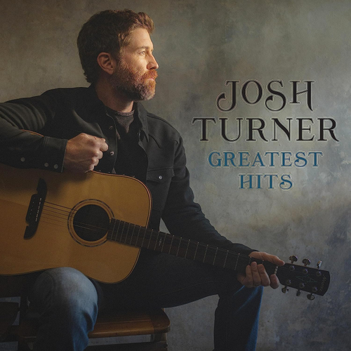 Josh Turner - Greatest Hits