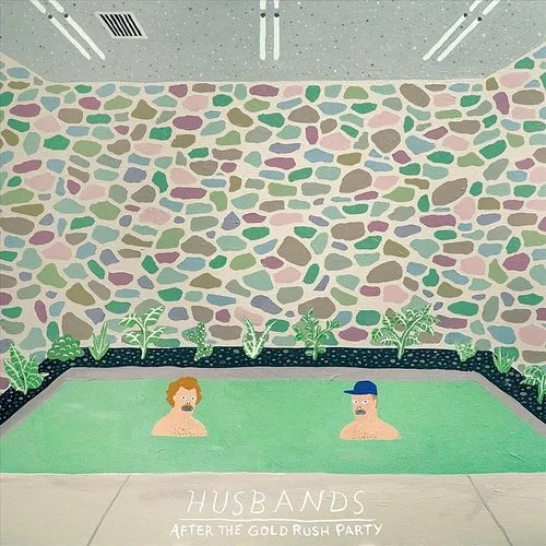 Husbands - After The Gold Rush Party (Uk)