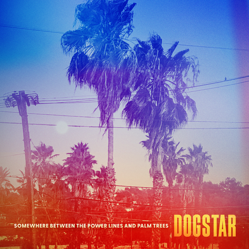 Dogstar - Somewhere Between the Power Lines and Palm Trees [Indie Exclusive Limited Edition Leaf Green LP]