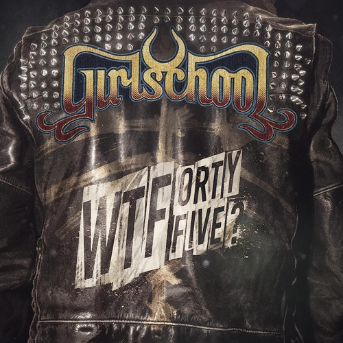 Girlschool - WTFortyfive? [LP]