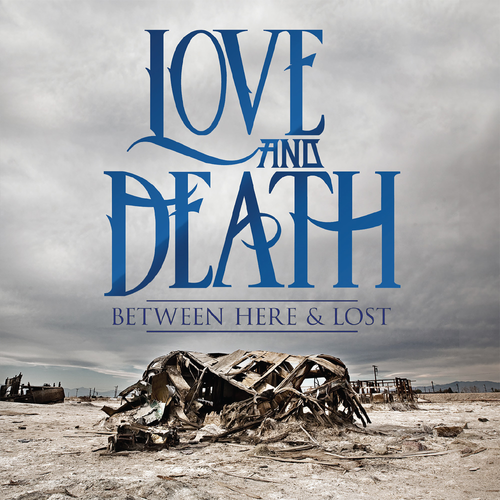 Love and Death - Between Here & Lost: 10th Anniversary Edition [LP]