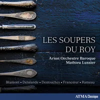 Arion Orchestre Baroque/Mathieu Lussier - Les Soupers du Roy 