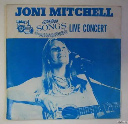 Joni Mitchell - Spring Songs Live Concert