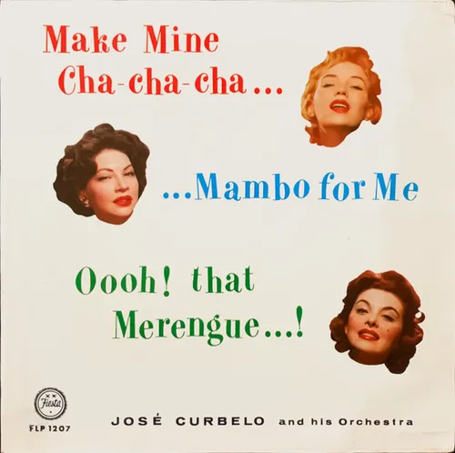 Jose Curbelo And His Orchestra - Cha Cha Cha - Mambo - Merengue