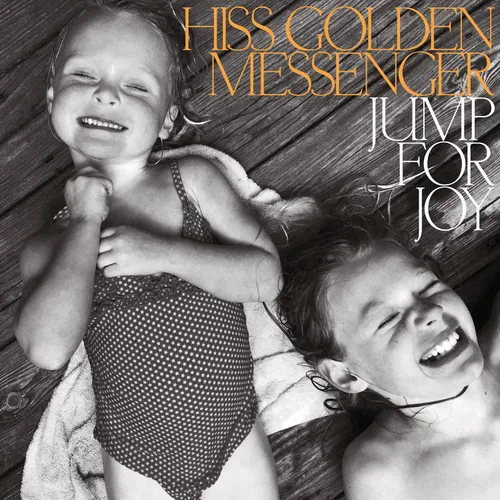 Hiss Golden Messenger - Jump For Joy [LP]