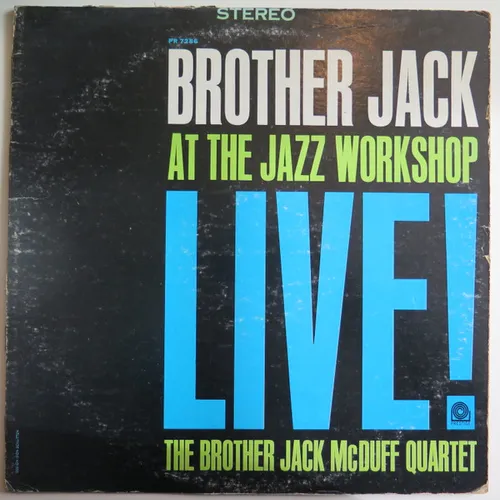 The Brother Jack McDuff Quartet - Brother Jack At The Jazz Workshop Live!