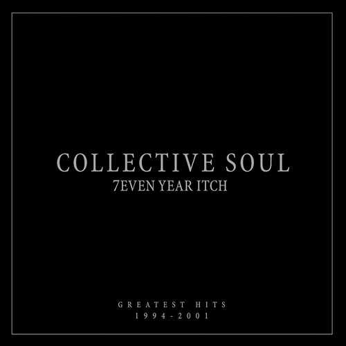 Collective Soul - 7even Year Itch: Greatest Hits, 1994-2001 [LP]