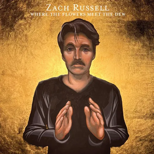 Zach Russell - Where The Flowers Meet The Dew vinyl record cover