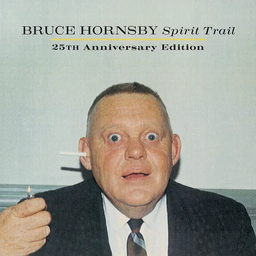 Bruce Hornsby - Spirit Trail: 25th Anniversary [3CD]
