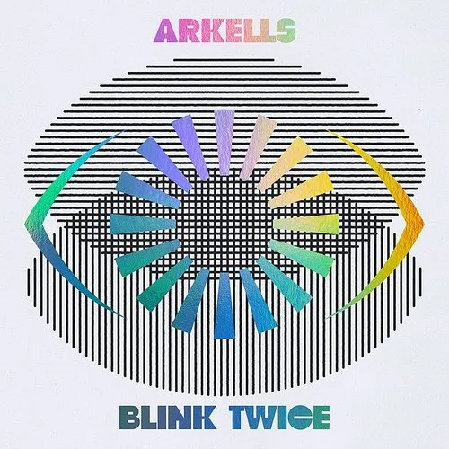 Arkells - Blink Twice [Deluxe] (Can)