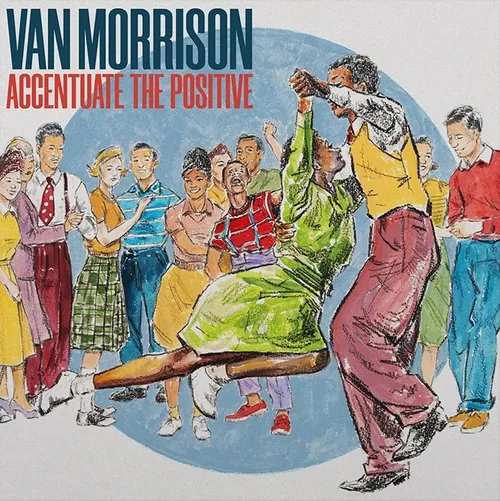 Van Morrison - Accentuate The Positive [Indie Exclusive Limited Edition Blue 2 LP]