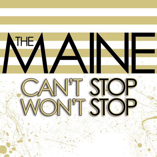 The Maine - Can't Stop Won't Stop: 15th Anniversary Edition [LP]