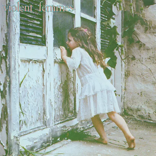 Violent Femmes - Violent Femmes: Remastered 2023 [Deluxe Edition 3LP+7in]