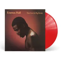 Eramus Hall - Your Love Is My Desire [RSD Essential Indie Colorway Translucent Red LP]