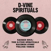 The D-Vine Spirituals Story, Vol 3