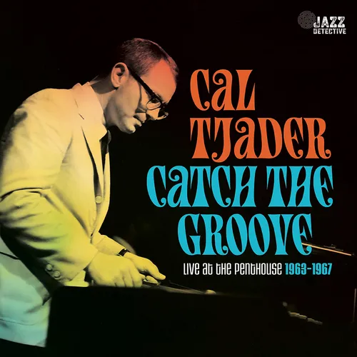 Cal Tjader - Catch The Groove: Live At The Penthouse (1963-1967) [RSD Black Friday 2023] []