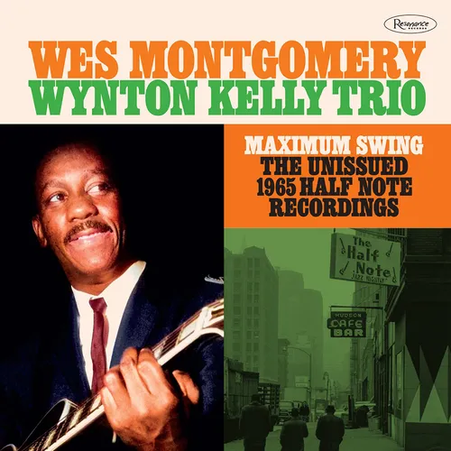 Wes Montgomery/Wynton Kelly Trio - Maximum Swing: The Unissued 1965 Half Note Recordings [RSD Black Friday 2023] []