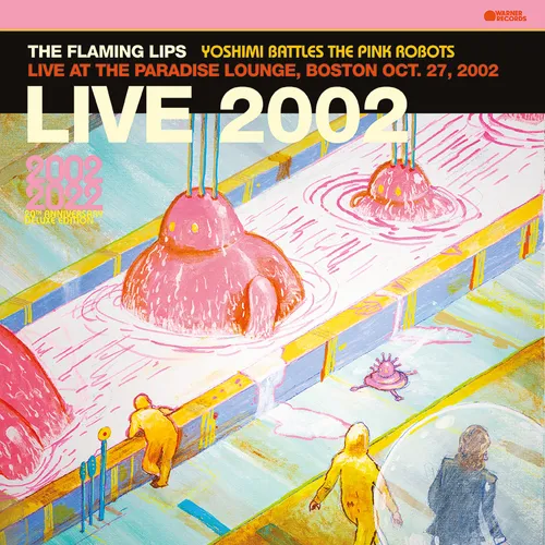 The Flaming Lips - Yoshimi Battles The Pink Robots - Live at the Paradise Lounge, Boston Oct. 27, 2002 [RSD Black Friday 2023] []