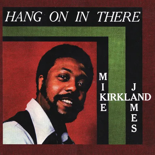 Mike James Kirkland - Hang On In There vinyl record cover