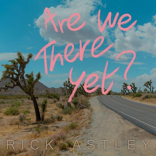 Rick Astley - Are We There Yet? [Limited Edition LP]
