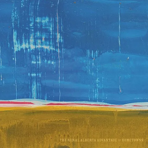 The Rural Alberta Advantage - Hometowns vinyl record cover