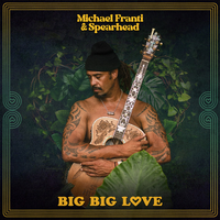 Michael Franti & Spearhead - Big Big Love [Clear Highlighter Yellow LP]
