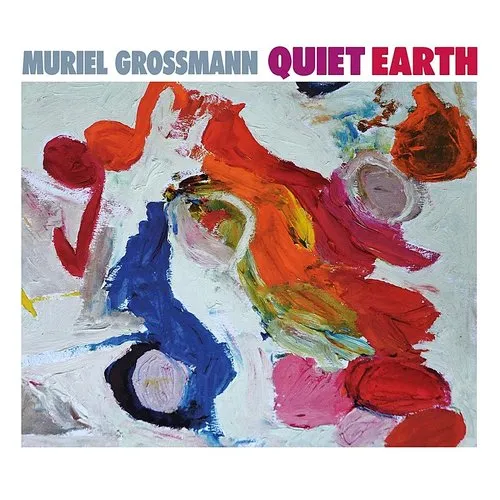 Muriel Grossmann - Quiet Earth