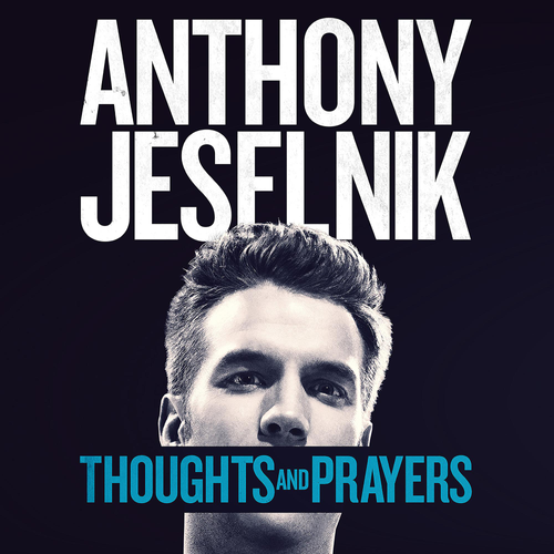 Anthony Jeselnik - Thoughts And Prayers [2LP]