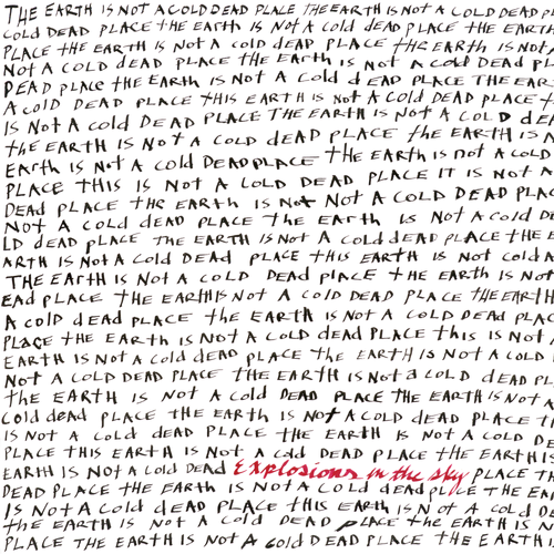 Explosions In The Sky - The Earth Is Not A Cold Dead Place: Anniversary Edition [Opaque Red 2LP]